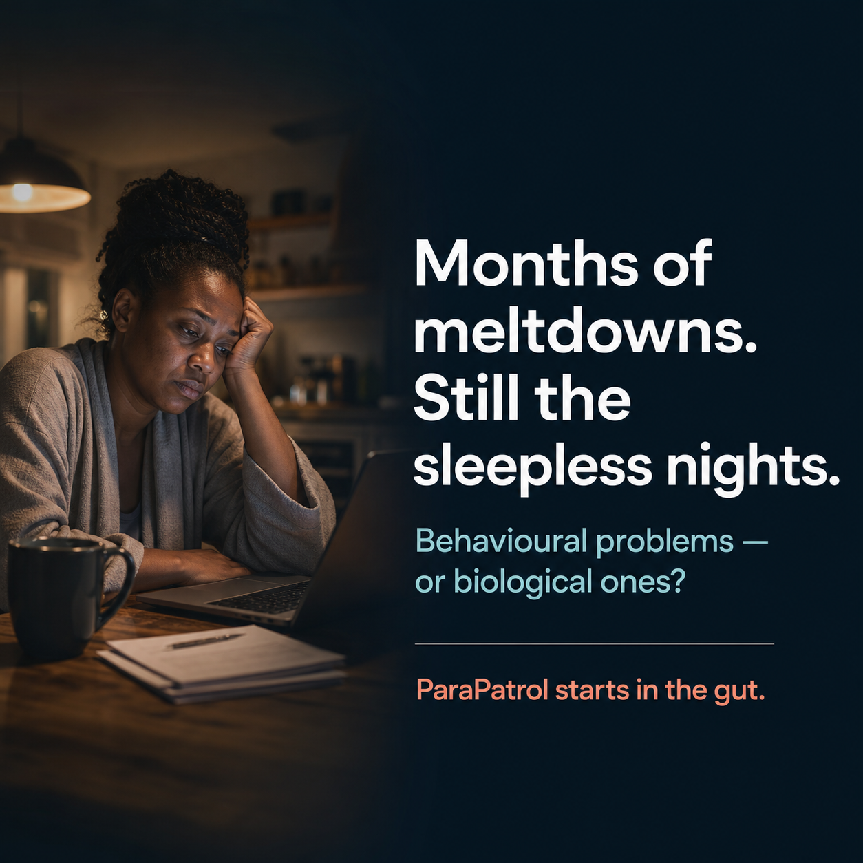 Months of meltdowns and sleepless nights